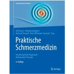 Praktische Schmerzmedizin, Fachbücher von Ralf Baron, Michael Strumpf, Anne Willweber-Strumpf, Wolfgang Koppert