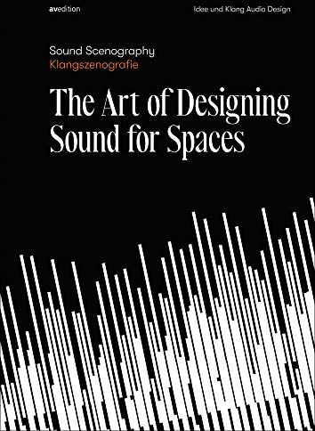 Ed. Idee und Klang Audio Design, Ramon De Marco - Sound Scenography / Klangszenografie: The Art of Designing Sound for Spaces - Preis vom 09.10.2026 07:28:09 h