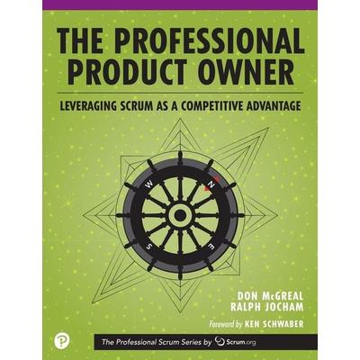 Professional Product Owner, The: Leveraging Scrum as a Competitive Advantage, Taschenbuch von Don McGreal,Ralph Jocham, Pearson Education Limited,