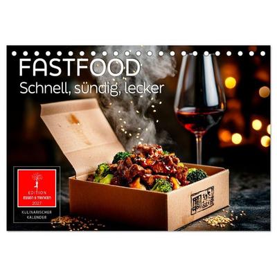 Fastfood - schnell, sündig, lecker (Tischkalender 2027 DIN A5 quer), CALVENDO Monatskalender