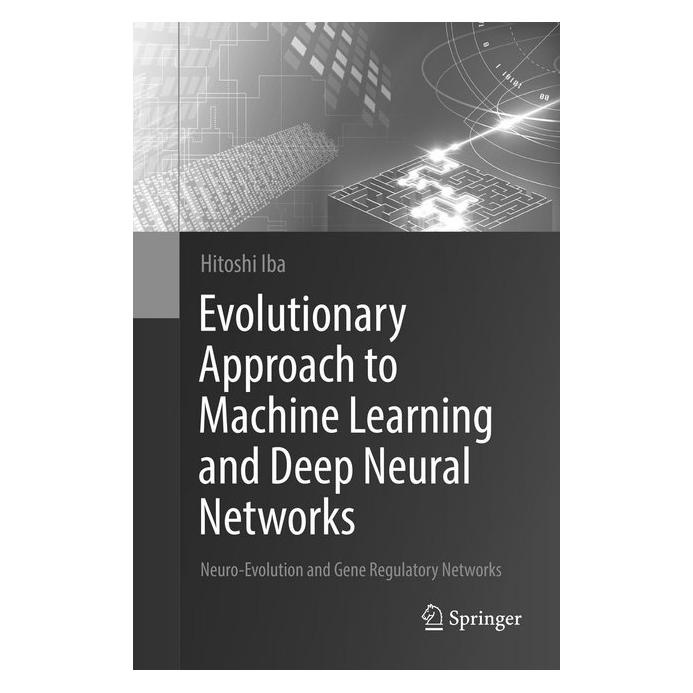 Springer Evolutionary Approach to Machine Learning and Deep Neural Networks (Englisch, Softcover, Hitoshi Iba) (56077740)