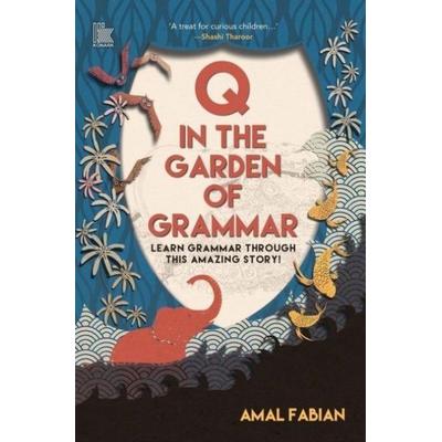 Q In The Garden Of Grammar Learn Grammar, Taschenbuch von Amal Fabian, Unknown, 978-81-987405-8-8