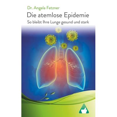 Die atemlose Epidemie, Taschenbuch von Angela Fetzner, BoD – Books on Demand, 978-3-7519-1535-9