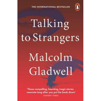 Talking to Strangers, Taschenbuch von Malcolm Gladwell, Penguin Books Ltd, 978-0-14-198849-8