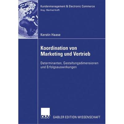 Koordination von Marketing und Vertrieb, Taschenbuch von Kerstin Haase, Deutscher Universitätsverlag, 978-3-8350-0501-3