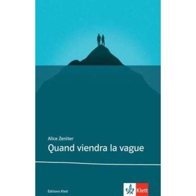 Quand viendra la vague, Taschenbuch von Alice Zeniter, Klett Sprachen GmbH, 978-3-12-598406-6