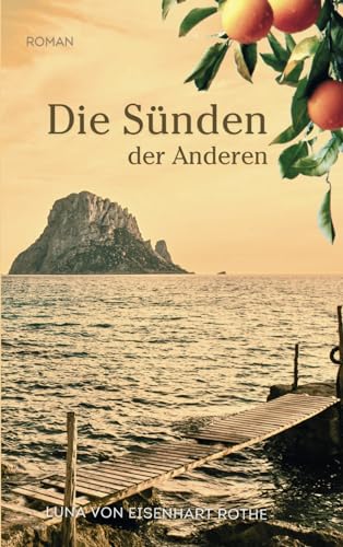 Luna von Eisenhart Rothe - Die Sünden der Anderen: Der spannende Schicksalsroman über die Macht der Vergangenheit Dramatische Familiengeheimnisse vor mediterraner Kulisse - Preis vom 13.10.2026 19:28:25 h