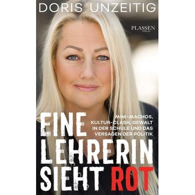 Eine Lehrerin sieht Rot, Taschenbuch von Doris Unzeitig, Plassen Verlag, 978-3-86470-626-4