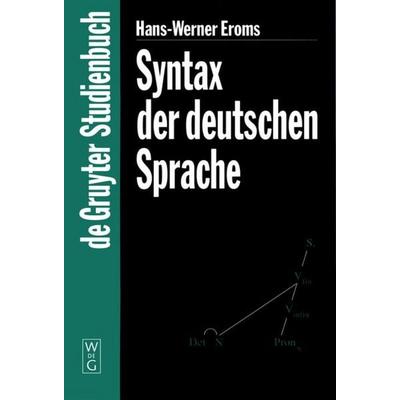 Syntax der deutschen Sprache, Taschenbuch von Hans-Werner Eroms, De Gruyter, 978-3-11-015666-9