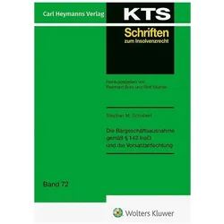Die Bargeschäftsausnahme gemäs § 142 InsO und die Vorsatzanfechtung (KTS 72), Fachbücher von Stephan M. Schubert