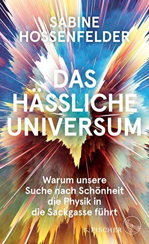 Sabine Hossenfelder - Das hässliche Universum: Warum unsere Suche nach Schönheit die Physik in die Sackgasse führt - Preis vom 09.10.2026 07:28:09 h
