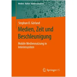 Medien, Zeit und Beschleunigung, Fachbücher von Stephan O. Görland