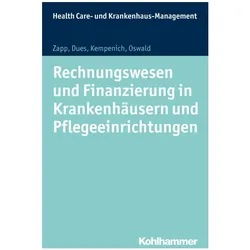 Rechnungswesen und Finanzierung in Krankenhäusern und Pflegeeinrichtungen, Fachbücher von Winfried Zapp, Claudia Dues, Edgar Kempenich, Clarissa Kurscheid