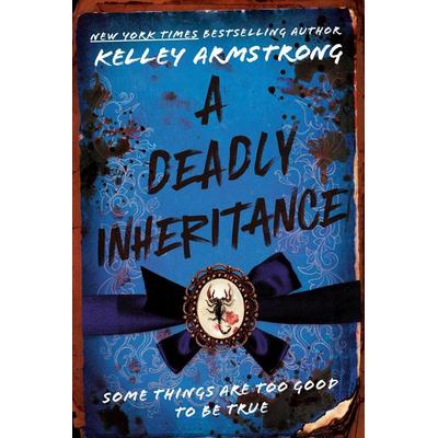 A Deadly Inheritance, Taschenbuch von Kelley Armstrong, Random House N.Y.
