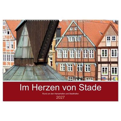 Im Herzen von Stade (Wandkalender 2027 DIN A2 quer), CALVENDO Monatskalender