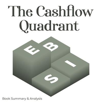 The Cashflow Quadrant - Briefly Summaries, Audio, 9798882295218