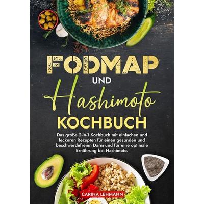 Fodmap und Hashimoto Kochbuch, Taschenbuch von Carina Lehmann, Tredition, 978-3-384-22198-8