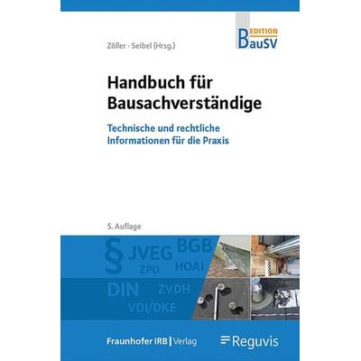 Handbuch für Bausachverständige, Gebundene Ausgabe von , Fraunhofer IRB, 978-3-7388-0884-1