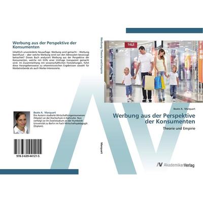 Werbung aus der Perspektive der Konsumenten, Taschenbuch von Beate A. Marquart, AV Akademikerverlag, 978-3-639-44121-5