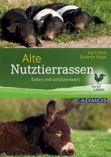 Kai Frölich - Alte Nutztierrassen: Selten und schützenswert - Preis vom 30.09.2026 09:01:18 h