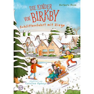 Die Kinder von Birkby. Schlittenfahrt mit Ziege, Gebundene Ausgabe von Barbara Rose, Schneiderbuch, 978-3-505-15176-7