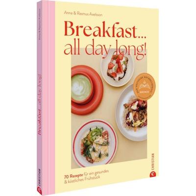 Breakfast all day long!, Gebundene Ausgabe von Anna und Rasmus Axelsson, Christian, 978-3-95961-995-0