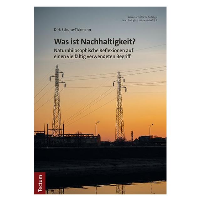Tectum Was ist Nachhaltigkeit? (Deutsch, Softcover, Dirk Schulte-Tickmann) (54549345)