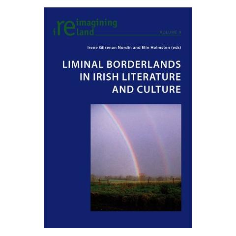 Peter Lang Liminal Borderlands in Irish Literature and Culture (Englisch, Softcover, Elin Holmsten, Irene Gilsenan Nordin) (56024285)