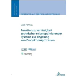 Funktionszuverlässigkeit technischer selbstoptimierender Systeme zur Regelung von Produktionsprozess, Fachbücher von Eike Permin