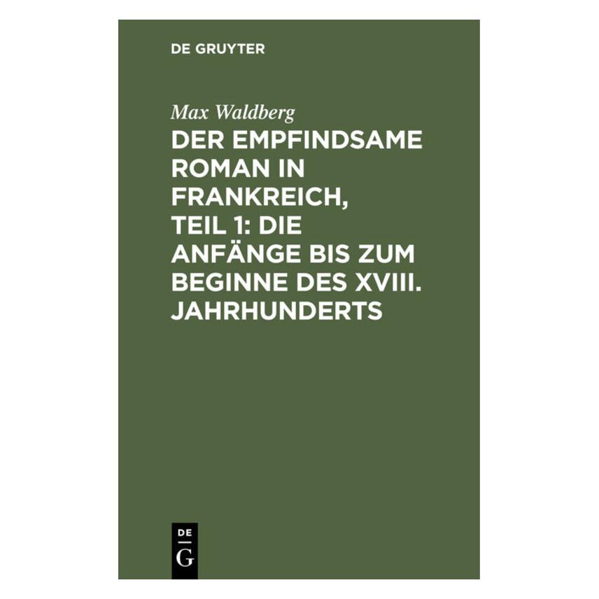 De Gruyter Waldberg:Der empfindsame Roman in Frank (Deutsch, Hardcover, Max Waldberg) (67770002)