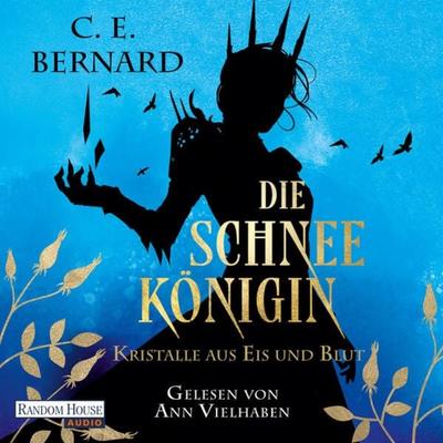 Die Schneekönigin - Kristalle aus Eis und Blut - C. E. Bernard, Audio, 9783837162332