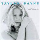 Taylor Dayne - Naked without you - Preis vom 11.10.2026 15:43:13 h