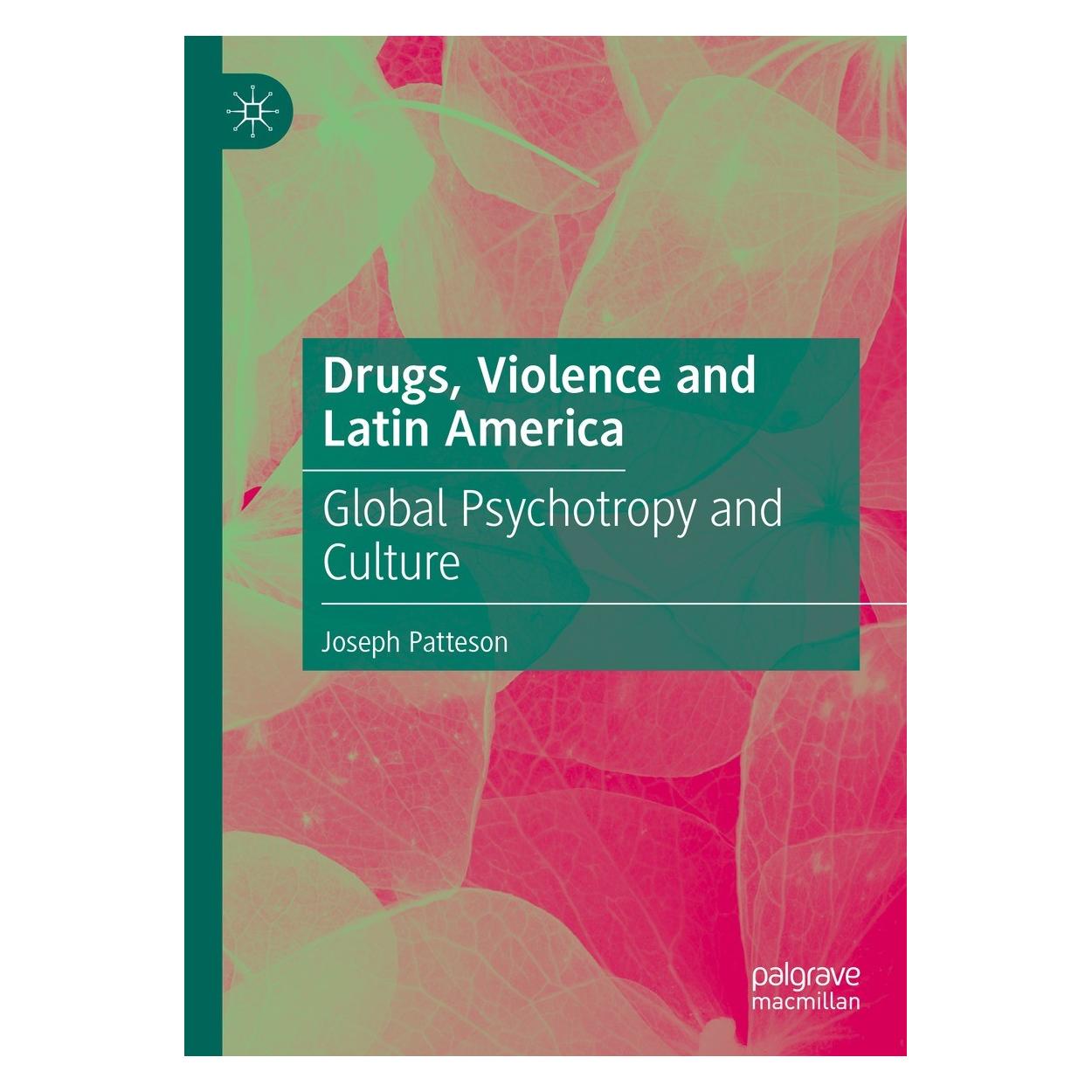 Springer Drugs, Violence and Latin America (Englisch, Hardcover, Joseph Patteson) (9783030689230)