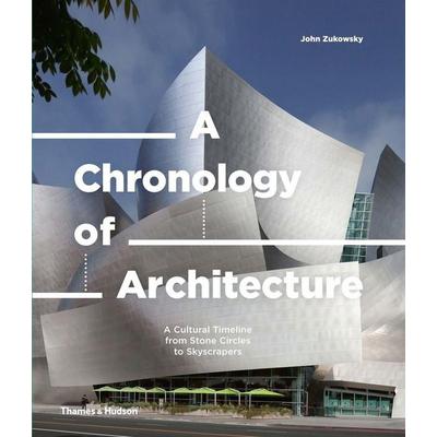 A Chronology of Architecture, Gebundene Ausgabe von John Zukowsky, KNV Besorgung, 978-0-500-34356-2