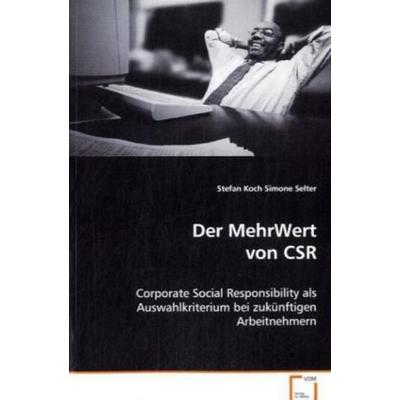 Koch Stefan: Der MehrWert von CSR, Taschenbuch von Stefan Koch, VDM, 978-3-639-07423-9