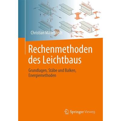 Rechenmethoden des Leichtbaus, Taschenbuch von Christian Mittelstedt, Springer Berlin, 978-3-662-62719-8