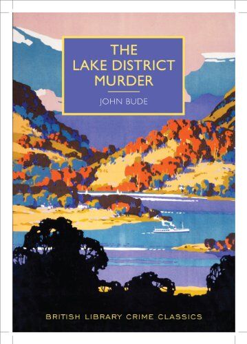 John Bude - Lake District Murder (British Library - British Library Crime Classics) - Preis vom 17.10.2026 19:25:27 h