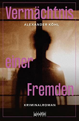 Alexander Köhl - Vermächtnis einer Fremden: Kriminalroman - Preis vom 06.10.2026 07:26:00 h