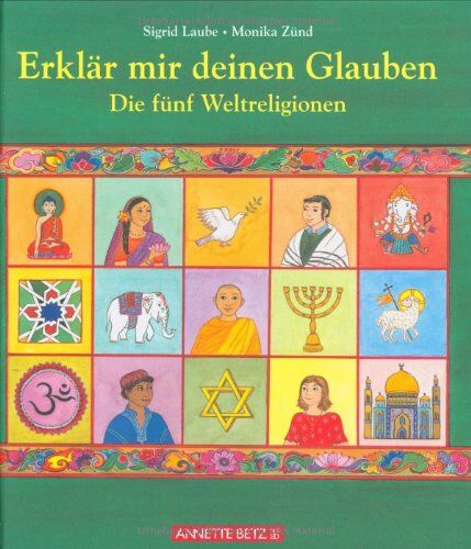 Sigrid Laube - Erklär mir deinen Glauben. Die fünf Weltreligionen - Preis vom 11.10.2026 15:43:13 h