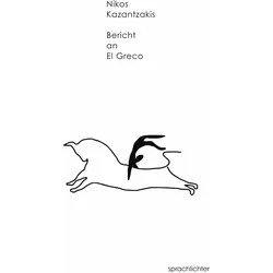 Bericht an El Greco, Belletristik von Nikos Kazantzakis