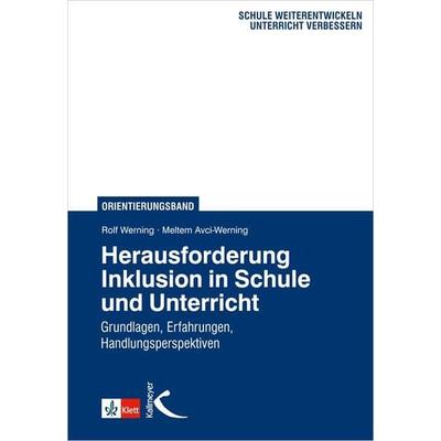 Herausforderung Inklusion in Schule und Unterricht, Taschenbuch von Rolf Werning,Meltem Avci-Werning, Kallmeyer, 978-3-7800-4820-2