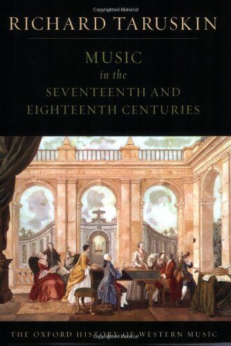 Richard Taruskin - The Oxford History of Western Music: Music in the Seventeenth and Eighteenth Centuries - Preis vom 04.10.2026 03:51:26 h