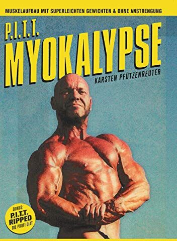 Karsten Pfützenreuter - PITT-Myokalypse: Muskelaufbau mit super leichten Gewichten und ohne Anstrengung - Preis vom 30.09.2026 09:01:18 h