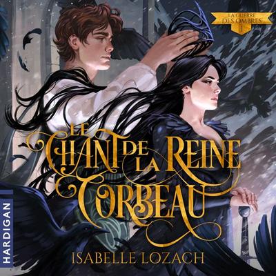 Le Chant de la Reine Corbeau - Isabelle Lozach, Audio, 9782374345307