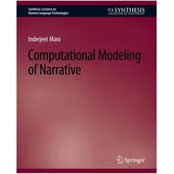 Computational Modeling of Narrative, Fachbücher von Inderjeet Mani