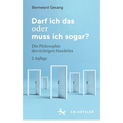 Darf ich das oder muss ich sogar?, Taschenbuch von Bernward Gesang, Springer Berlin, 978-3-662-64890-2