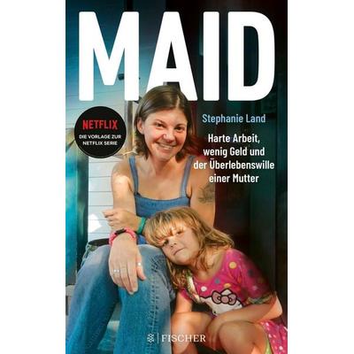 Maid, Taschenbuch von Stephanie Land, Fischer Taschenbuch Verlag, 978-3-596-70772-0