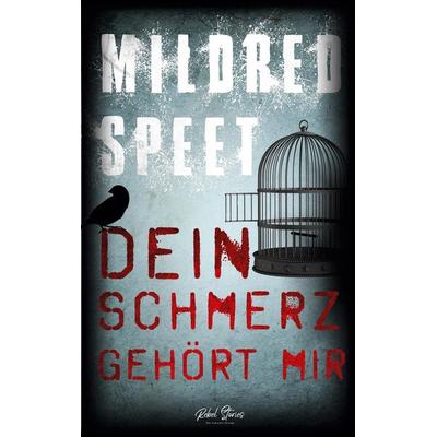 Dein Schmerz gehört mir, Taschenbuch von Mildred Speet, BoD - Books on Demand, 978-3-910386-06-8