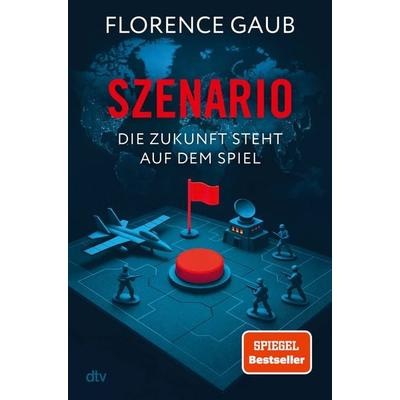 Szenario, Gebundene Ausgabe von Florence Gaub, dtv