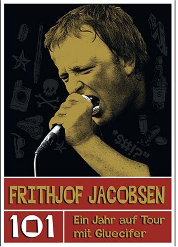 Frithjof Jacobsen. 101 - Ein Jahr auf Tour mit Gluecifer - Preis vom 30.09.2026 22:30:23 h